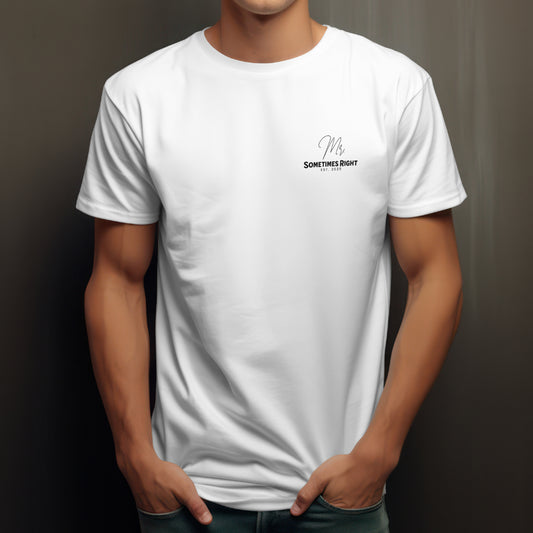Mr. Sometimes / Mrs. Always Right T-Shirt