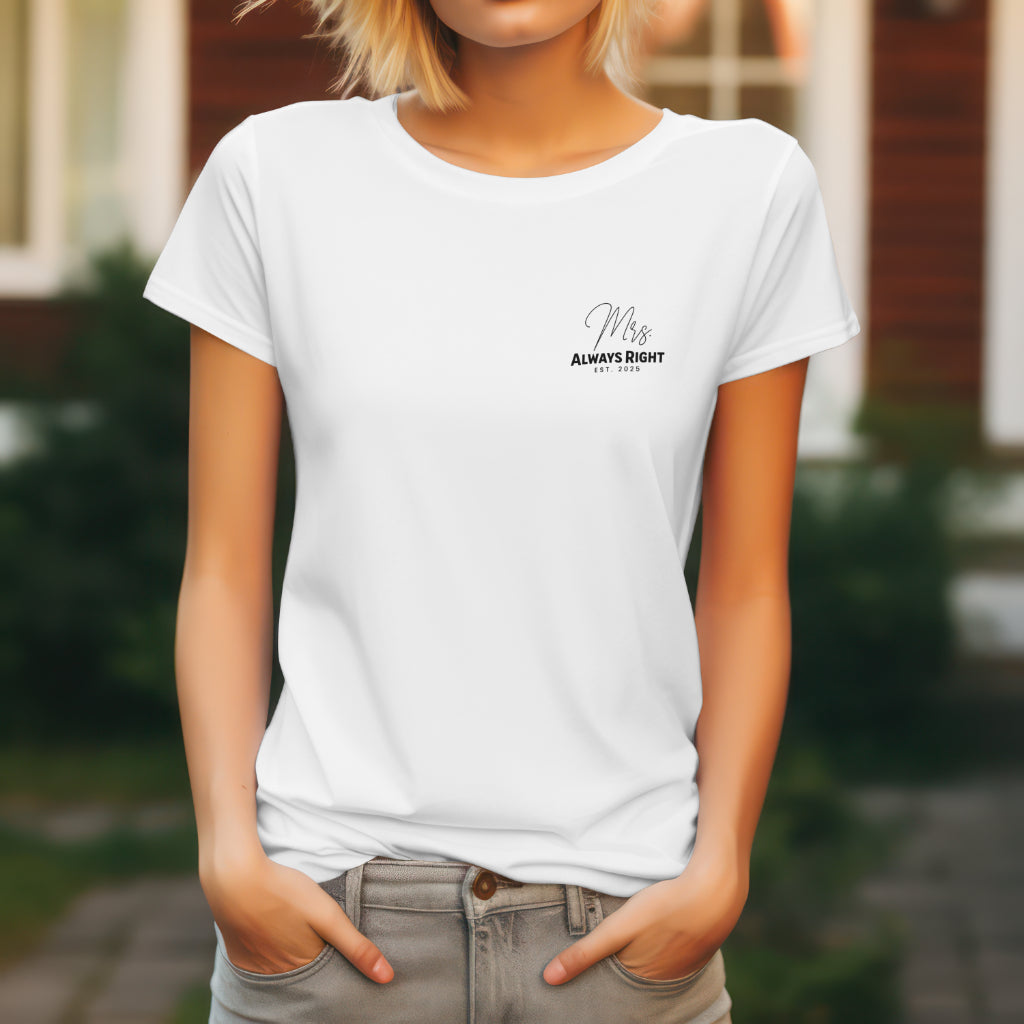 Mr. Sometimes / Mrs. Always Right T-Shirt